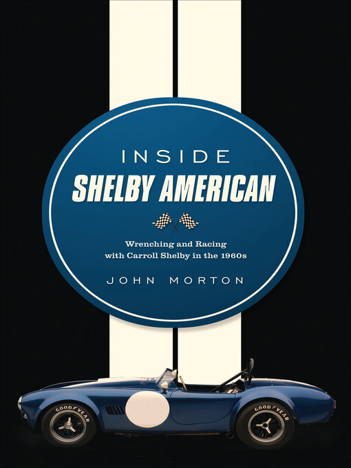 Title details for Inside Shelby American by John Morton - Available